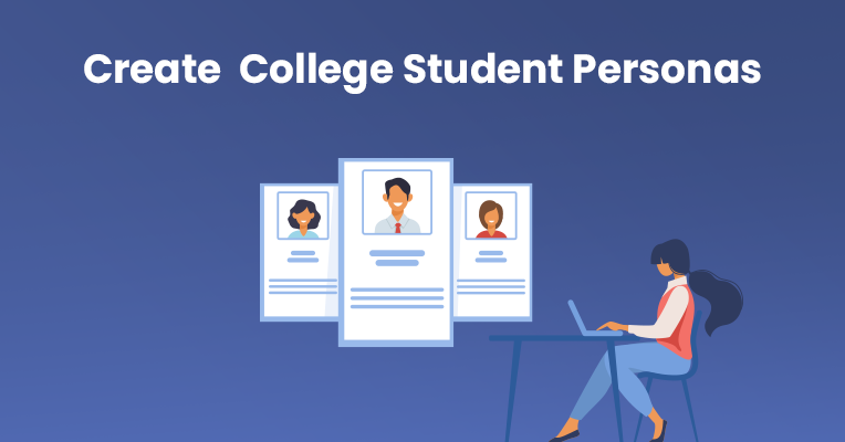 Create College Student Personas