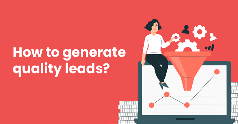 How to generate high-quality leads?