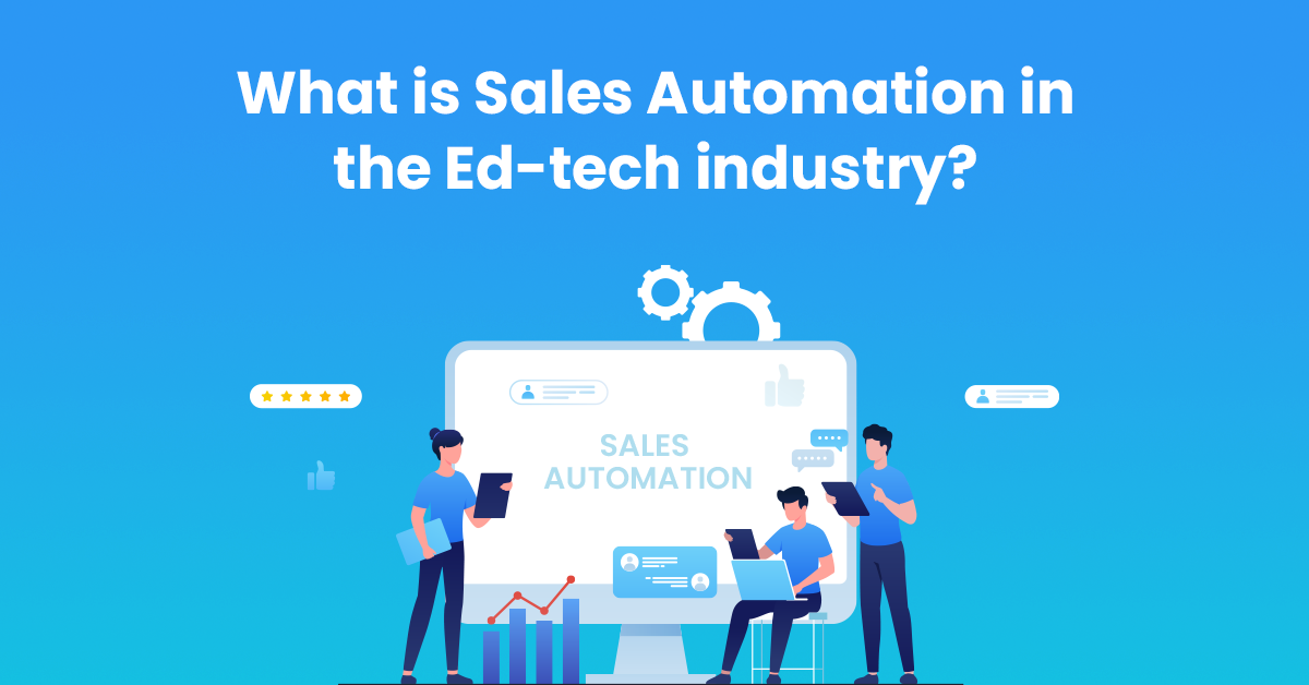 Blog: Sales Automation in the Ed-Tech Industry