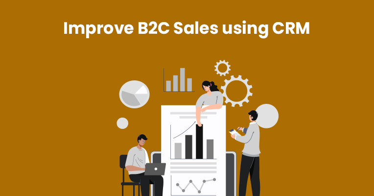 Improve B2C sales using CRM