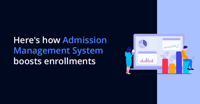 Here's how Admission Management System boosts enrollments