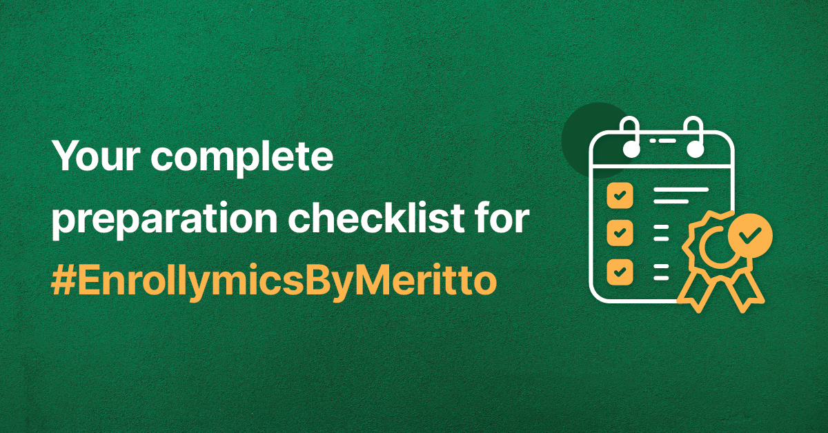 Your complete preparation checklist for #EnrollymicsByMeritto
