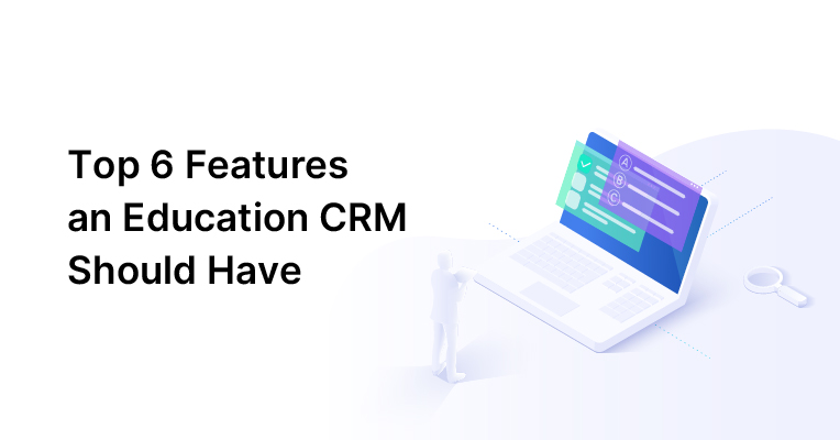 Discover the top 6 essential features an Education CRM should have to streamline admissions, manage leads, and enhance communication for educational institutions. Learn how Meritto's Admission CRM can transform your admissions process with robust lead management, automated communication, customizable workflows, and more.