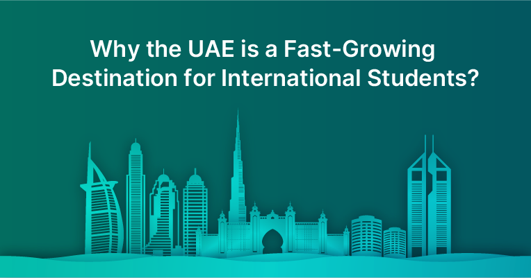 Why the UAE is a Fast-Growing Destination for International Students?