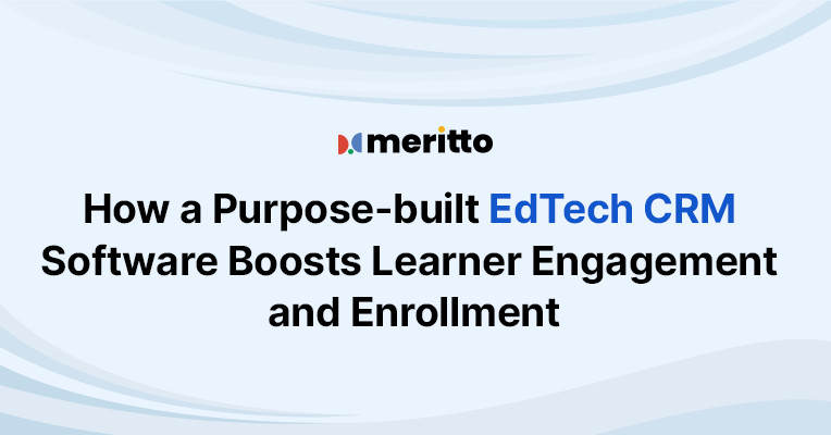 Meritto’s EdTech CRM software interface showcasing streamlined student engagement and enrollment processes.