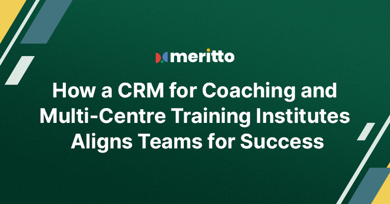 Meritto's Enrolment CRM dashboard displaying features like lead management, communication tools, and multi-center reporting for coaching institutes.