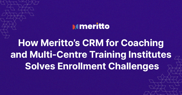 Dashboard view of Meritto’s CRM for Coaching showing lead management, dynamic allocation, and performance metrics for multi-centre training institutes.