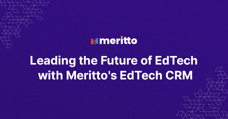 Meritto’s EdTech CRM dashboard showcasing centralized lead management, marketing automation, and real-time analytics for streamlined enrollment processes.