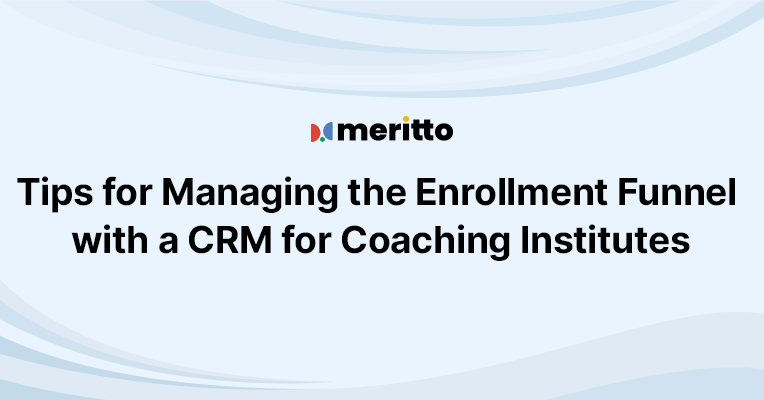 Meritto CRM interface showing lead management, automated workflows, and enrollment tracking for coaching institutes.