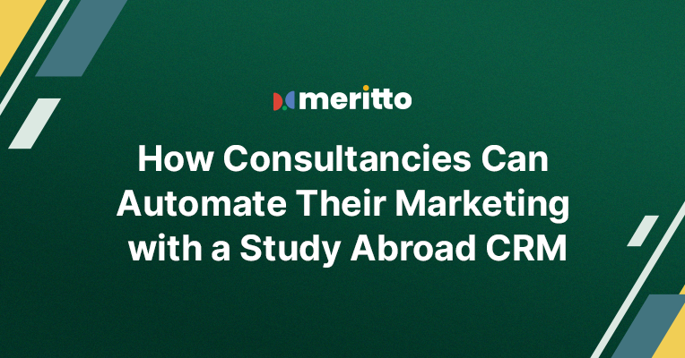 Meritto's Study Abroad CRM dashboard displaying tools that simplify partnering with overseas universities for enhanced collaboration and efficiency.