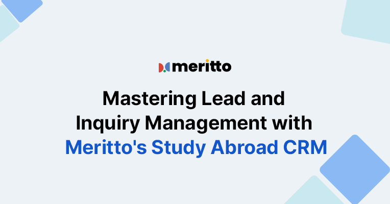 Meritto’s Study Abroad CRM simplifies inquiry handling, personalizes communication, and automates processes, helping consultants manage leads effectively.