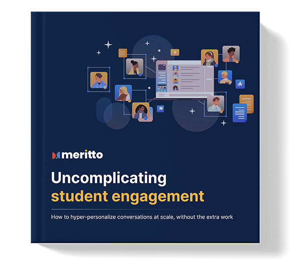 Uncomplicating student engagement:How to hyper-personalize conversations at scale, without the extra work